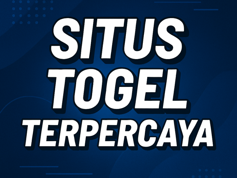 Situs Togel Terpercaya: Panduan Memilih dan Bermain Aman di Tahun 2025